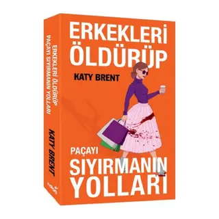 Erkekleri Öldürüp Paçayı Sıyırmanın Yolları