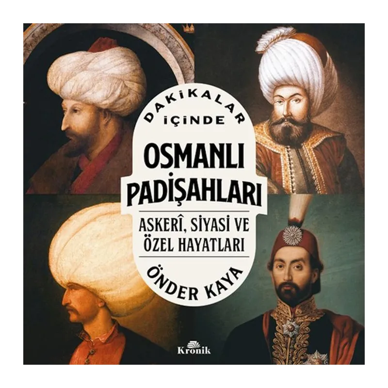 Dakikalar İçinde Osmanlı Padişahları