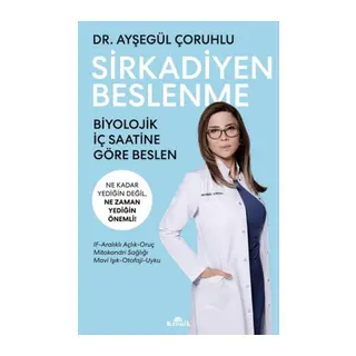 Sirkadiyen Beslenme Ne Kadar Yediğin Değil, Ne Zaman Yediğin Önemli!