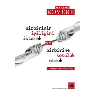 Birbirinin İyiliğini İstemek ve Birbirine Kötülük Etmek