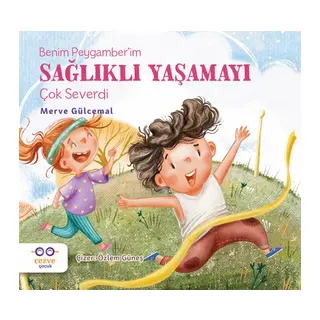 Benim Peygamber’im Sağlıklı Yaşamayı Çok Severdi