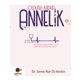 Olduğu Kadar Annelik