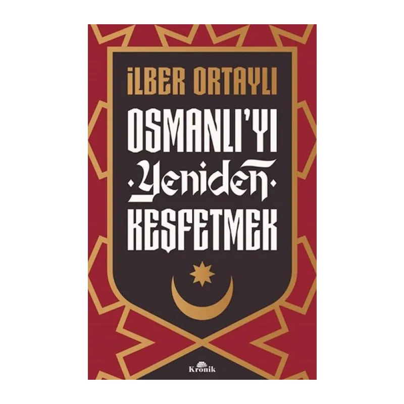 Osmanlı’yı Yeniden Keşfetmek