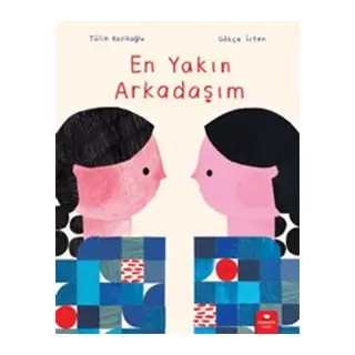 En Yakın Arkadaşım