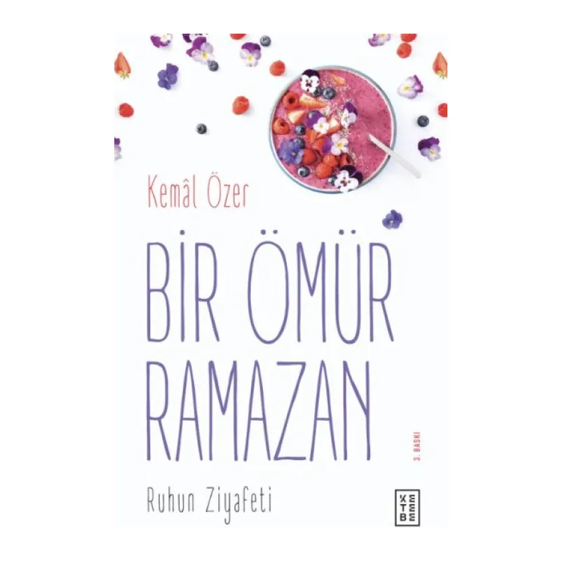 Bir Ömür Ramazan - Ruhun Ziyafeti