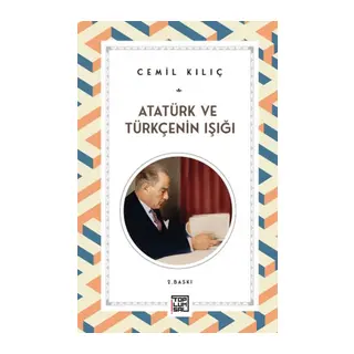 Atatürk ve Türkçenin Işığı