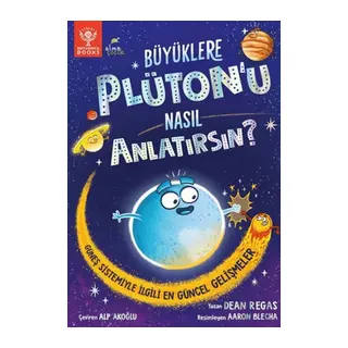 Büyüklere Plüton’u Nasıl Anlatırsın?