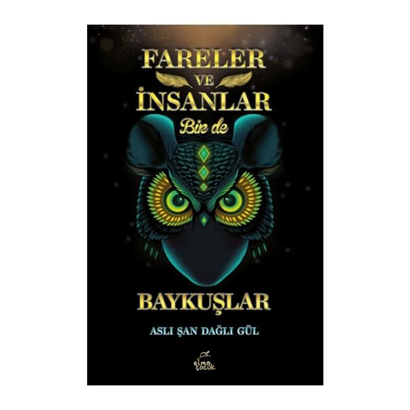 Fareler ve İnsanlar Bir de Baykuşlar