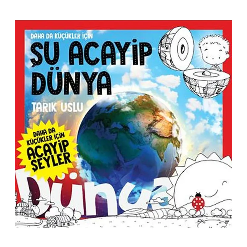Daha Da Küçükler İçin Şu Acayip Dünya