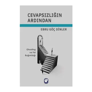 Cevapsızlığın Ardından
