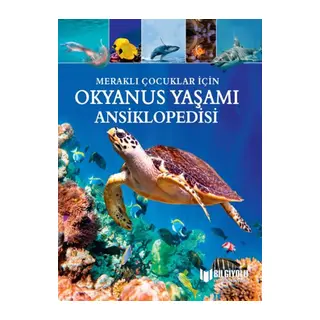 Meraklı Çuklar İçin Okyanus Yaşamı Ansiklopedisi