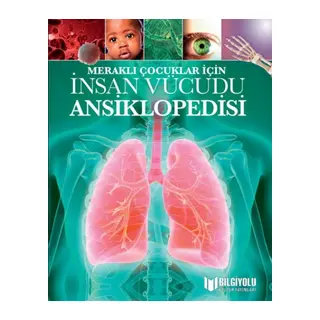 Meraklı Çuklar İçin İnsan Vücudu Ansiklopedisi