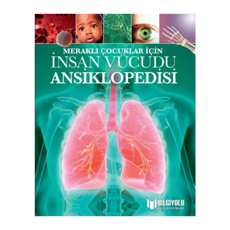 Meraklı Çuklar İçin İnsan Vücudu Ansiklopedisi