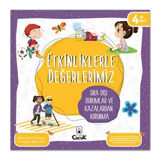 Etkinliklerle Değerlerimiz - Sıra Dışı Durumlar ve Kazalardan Korunma