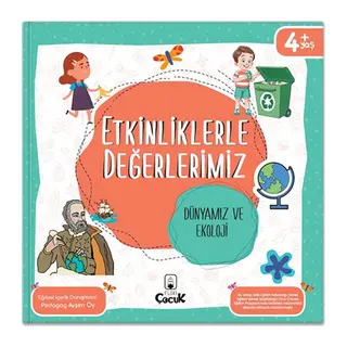 Etkinliklerle Değerlerimiz - Dünyamız ve Ekoloji