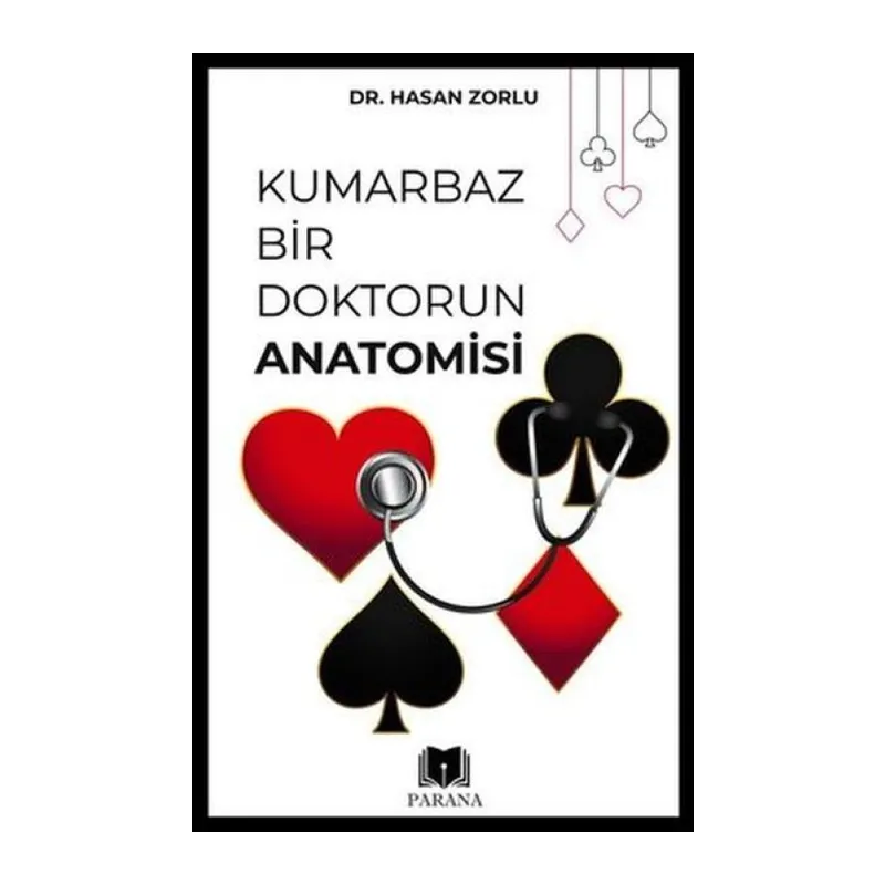Kumarbaz Bir Doktorun Amisi
