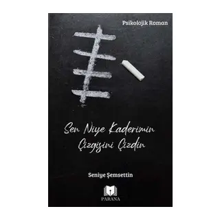 Sen Niye Kaderimin Çizgisini Çizdin