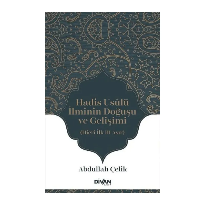 Hadis Usûlü İlminin Doğuşu ve Gelişimi