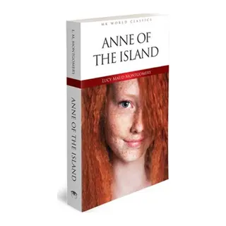 Anne Of The Island - İngilizce Klasik Roman