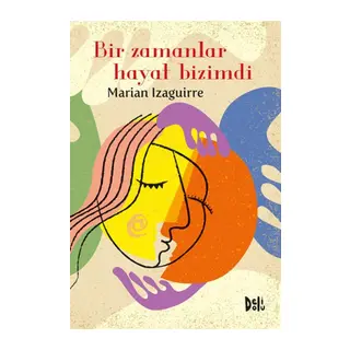 Bir Zamanlar Hayat Bizimdi