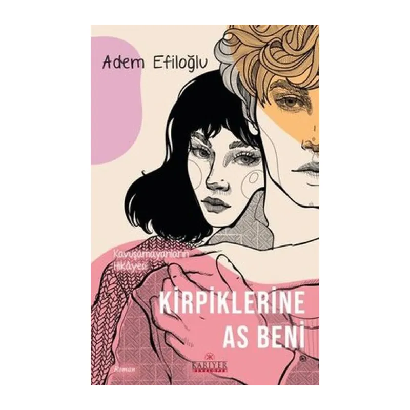 Kirpiklerine As Beni - Kuşamayanların Hikayesi