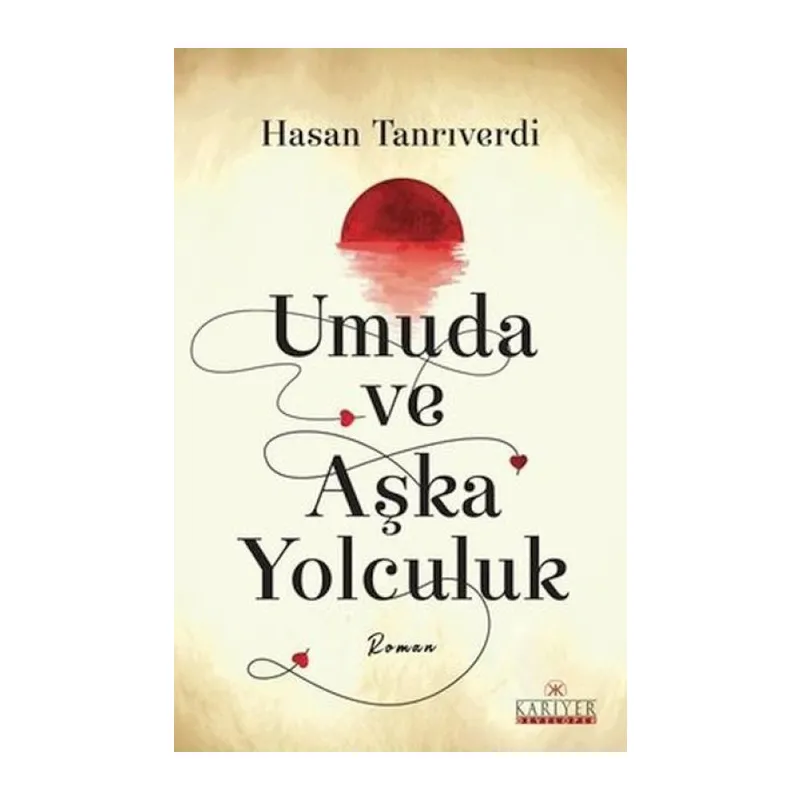 Umuda ve Aşka Yolculuk