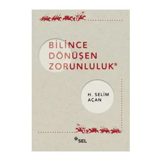 Bilince Dönüşen Zorunluluk