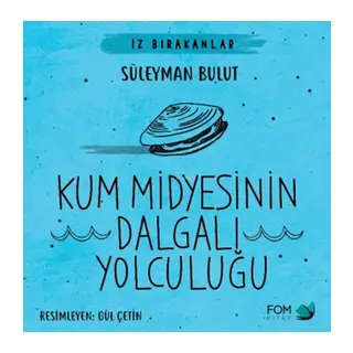 Kum Midyesinin Daalı Yolculuğu