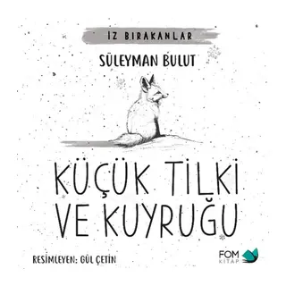 Küçük Tilki ve Kuyruğu