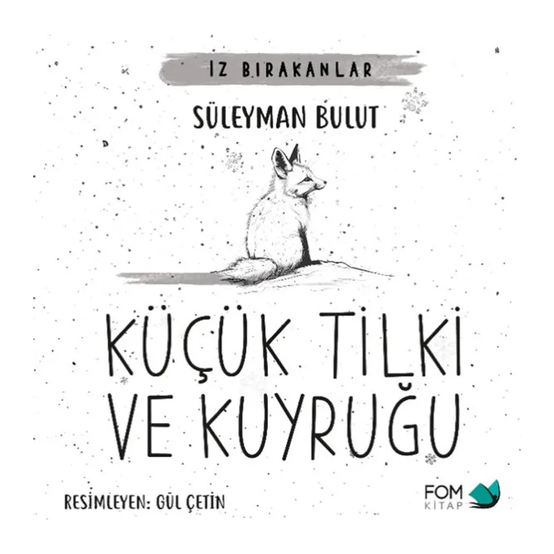 Küçük Tilki ve Kuyruğu