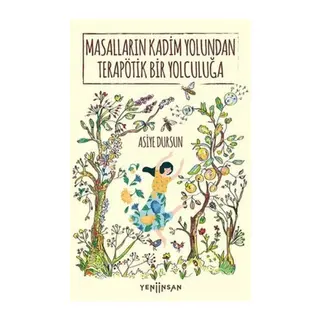 Masalların Kadim Yolundan Terapötik Bir Yolculuğa