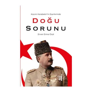 Kazım Karabekir’İn Eserlerinde Doğu Sorunu