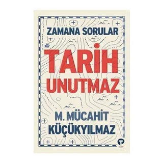 Zamana Sorular - Tarih Unutmaz