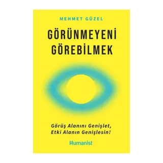Görünmeyeni Görebilmek