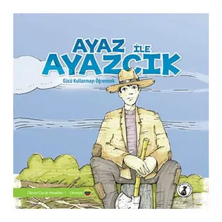 Ayaz İle Ayazcık - Gücü Kullanmayı Öğrenmek