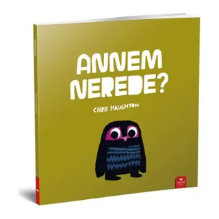 Annem Nerede?