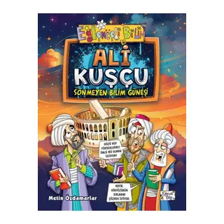 Ali Kuşçu - Sönmeyen Bilim Güneşi