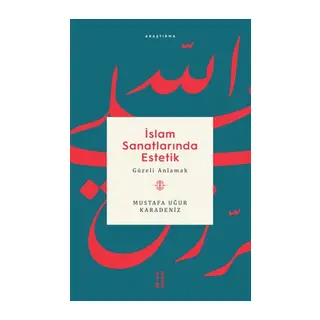 İslam Sanatlarında Es - Güzeli Anlamak