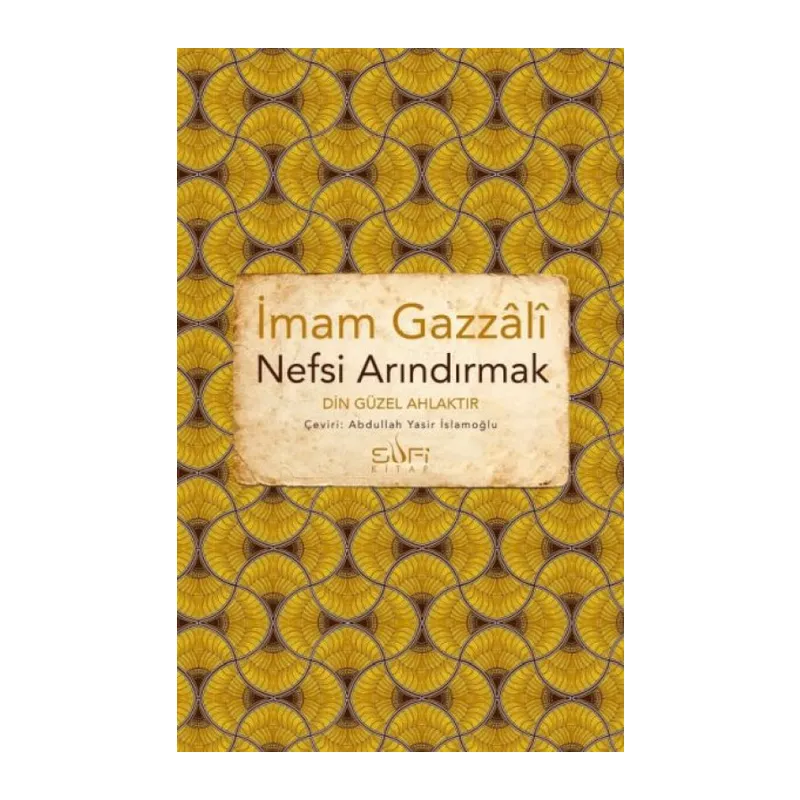 Nefsi Arındırmak - Din Güzel Ahlaktır
