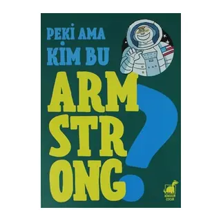Peki Ama Kim Bu Armstrong?