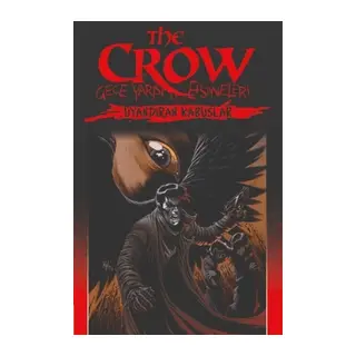 The Crow Gece Yarısı Efsaneleri Cilt 4 - Uyandıran Klar