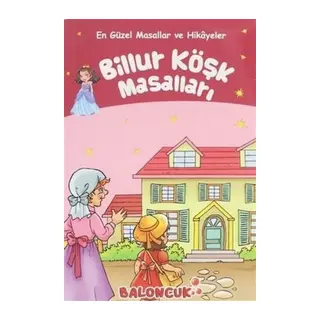 Çuklar için En Güzel Masallar ve Hikayeler - Billur Köşk Masalları