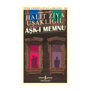 Aşk-ı Memnu - Türk Edebiyatı Klasikleri