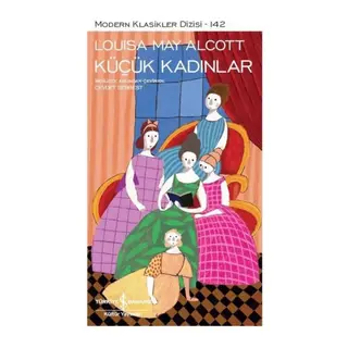 Küçük Kadınlar - Modern Klasikler Dizisi