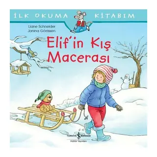 Elif’in Kış Macerası - İlk Okuma Kitabım