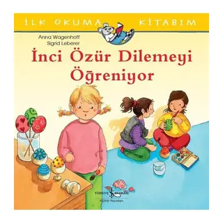 Özür Dilemeyi Öğreniyor - İlk Okuma Kitabım
