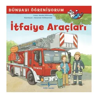 İtfaiye Araçları - Dünyayı Öğreniyorum