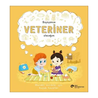 Büyüyünce Veteriner Olacağım