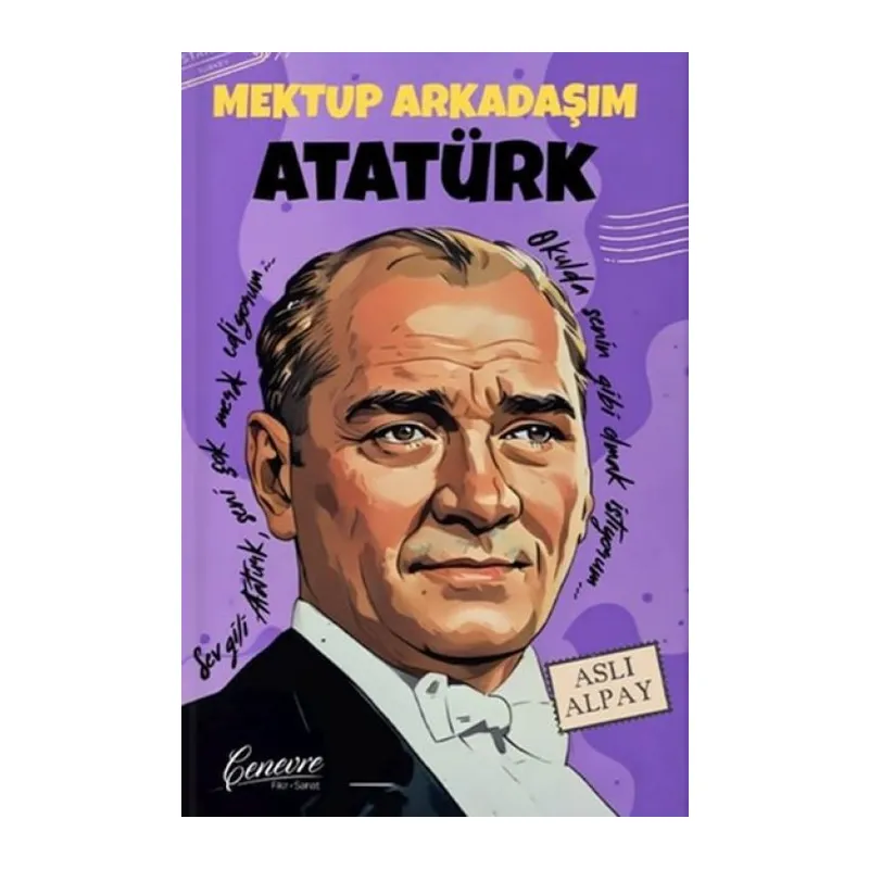 Mektup Arkadaşım Atatürk