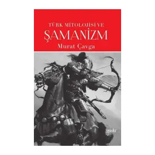Türk Mitolojisi ve Şamanizm